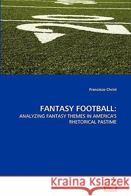 Fantasy Football Francisco Christ 9783639305760