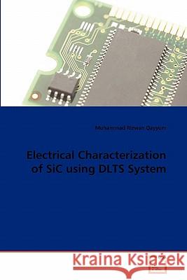 Electrical Characterization of SiC using DLTS System Qayyum, Muhammad Rizwan 9783639306217 VDM Verlag