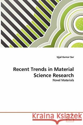 Recent Trends in Material Science Research Ujjal Kumar Sur 9783639306323