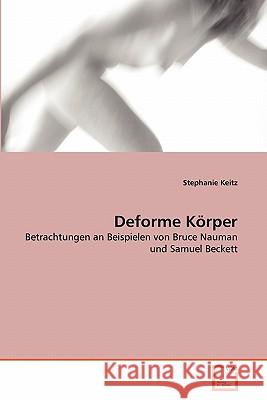 Deforme Körper Keitz, Stephanie 9783639306514