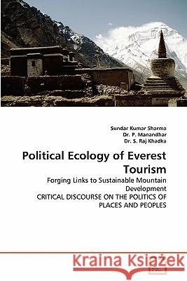 Political Ecology of Everest Tourism Sundar Kumar Sharma Dr P Dr S 9783639306552 VDM Verlag