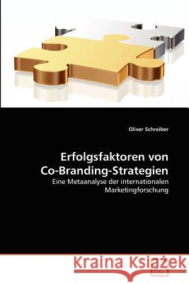 Erfolgsfaktoren von Co-Branding-Strategien Schreiber, Oliver 9783639307306