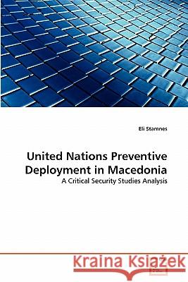 United Nations Preventive Deployment in Macedonia Eli Stamnes 9783639307597