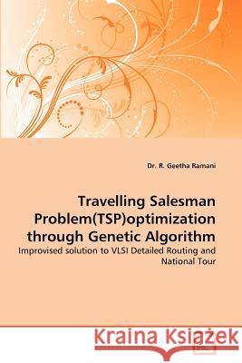 Travelling Salesman Problem(tsp)Optimization Through Genetic Algorithm Dr R. Geetha Ramani 9783639307979
