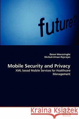 Mobile Security and Privacy Dasun Weerasinghe Muttukrishnan Rajarajan 9783639308143 VDM Verlag