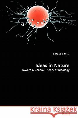 Ideas in Nature Shane Smithers 9783639308310 VDM Verlag