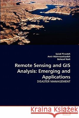 Remote Sensing and GIS Analysis: Emerging and Applications Pirasteh, Saied 9783639310085 VDM Verlag