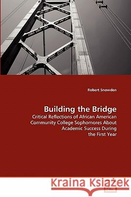 Building the Bridge Professor Robert Snowden (School of Psychology Cardiff University) 9783639310887