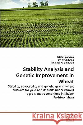 Stability Analysis and Genetic Improvement in Wheat Latafat Parveen Dr Ayu Dr She 9783639311693 VDM Verlag