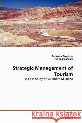 Strategic Management of Tourism Dr Neeta Baporikar Cp Sokhalingam 9783639312157 VDM Verlag