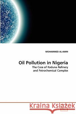 Oil Pollution in Nigeria Mohammed Al-Amin 9783639312584 VDM Verlag