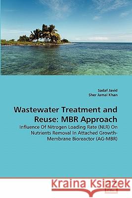 Wastewater Treatment and Reuse: MBR Approach Javid, Sadaf 9783639314076