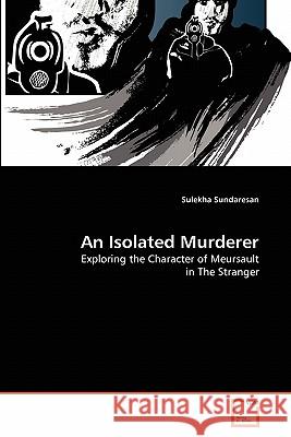 An Isolated Murderer Sulekha Sundaresan 9783639314519 VDM Verlag