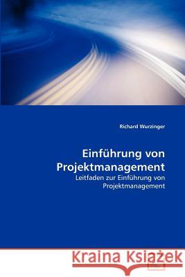 Einführung von Projektmanagement Wurzinger, Richard 9783639315738