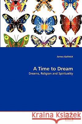 A Time to Dream James Gollnick 9783639316087