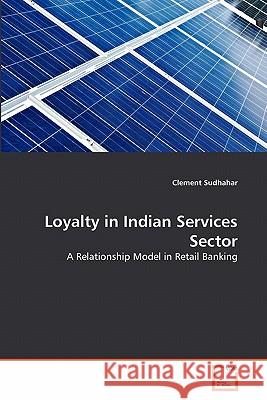 Loyalty in Indian Services Sector Clement Sudhahar 9783639316131