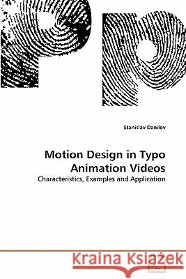 Motion Design in Typo Animation Videos Stanislav Danilov 9783639316919