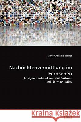 Nachrichtenvermittlung im Fernsehen Bariller, Marie-Christine 9783639317312 VDM Verlag