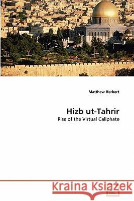 Hizb ut-Tahrir Herbert, Matthew 9783639317459 VDM Verlag