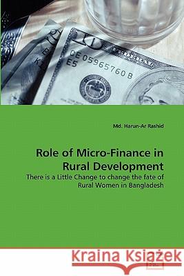 Role of Micro-Finance in Rural Development MD Harun Rashid 9783639318395