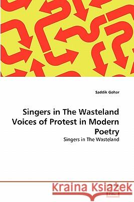Singers in The Wasteland Voices of Protest in Modern Poetry Gohar, Saddik 9783639319446 VDM Verlag