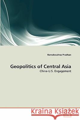 Geopolitics of Central Asia Ramakrushna Pradhan 9783639319583