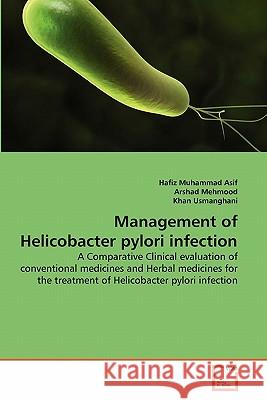 Management of Helicobacter pylori infection Asif, Hafiz Muhammad 9783639320015 VDM Verlag