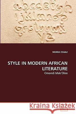 Style in Modern African Literature Mumia Osaaji 9783639320848