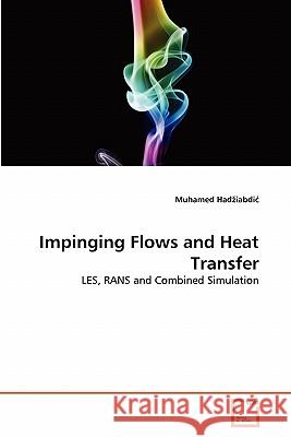 Impinging Flows and Heat Transfer Muhamed Ha 9783639321180