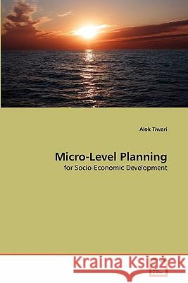 Micro-Level Planning Alok Tiwari 9783639322040