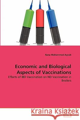 Economic and Biological Aspects of Vaccinations Rana Muhammad Ayyub 9783639322491