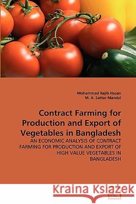 Contract Farming for Production and Export of Vegetables in Bangladesh Mohammad Rajib Hasan M. A 9783639322736 VDM Verlag