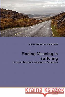 Finding Meaning in Suffering Kisito Nantoialla 9783639323276 VDM Verlag