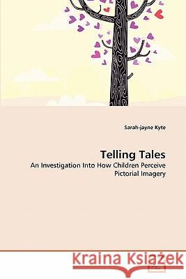 Telling Tales Sarah-Jayne Kyte 9783639323306