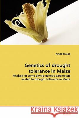 Genetics of drought tolerance in Maize Farooq, Amjad 9783639324464