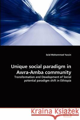 Unique social paradigm in Awra-Amba community Yassin, Seid Mohammed 9783639325034 VDM Verlag