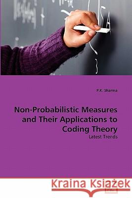 Non-Probabilistic Measures and Their Applications to Coding Theory P. K. Sharma 9783639325041 VDM Verlag