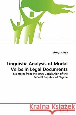 Linguistic Analysis of Modal Verbs in Legal Documents Gbenga Ibileye 9783639327168 VDM Verlag