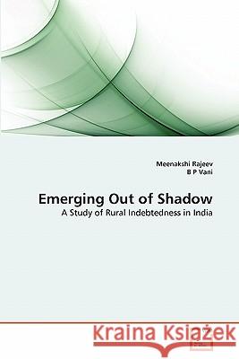 Emerging Out of Shadow Meenakshi Rajeev, B P Vani 9783639328127 VDM Verlag