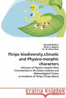 Thrips biodiversity, climatic and Physico-morphic characters Bukhari, Jahanzeb 9783639330397