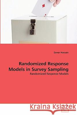 Randomized Response Models in Survey Sampling Zawar Hussain 9783639330656 VDM Verlag