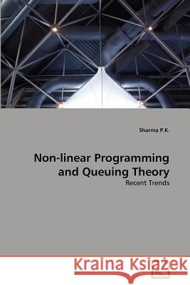 Non-linear Programming and Queuing Theory P. K. Sharma 9783639331189 VDM Verlag