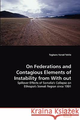 On Federations and Contagious Elements of Instability from With out Yared Tekile, Tegbaru 9783639331301 VDM Verlag