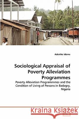 Sociological Appraisal of Poverty Alleviation Programmes Adenike Idowu 9783639331622