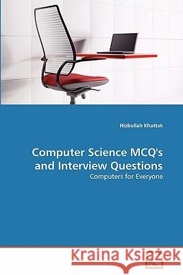 Computer Science MCQ's and Interview Questions Khattak, Hizbullah 9783639331752 VDM Verlag