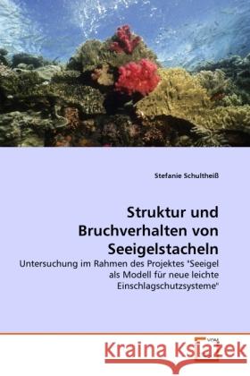 Struktur und Bruchverhalten von Seeigelstacheln : Untersuchung im Rahmen des Projektes 