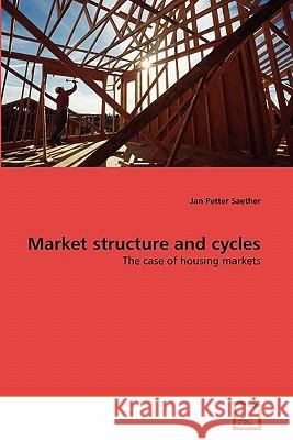 Market structure and cycles Saether, Jan Petter 9783639332964