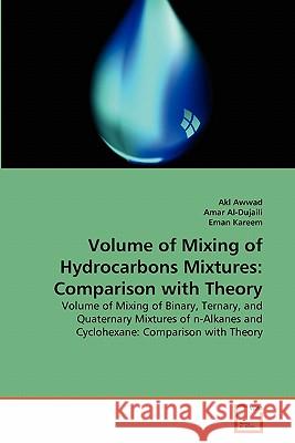 Volume of Mixing of Hydrocarbons Mixtures: Comparison with Theory Awwad, Akl 9783639333626