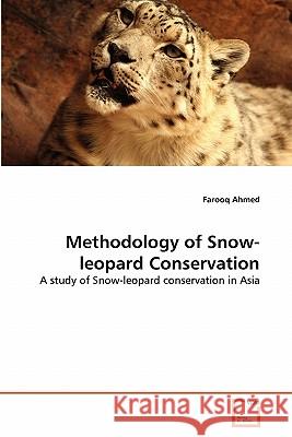 Methodology of Snow-leopard Conservation Ahmed, Farooq 9783639333787