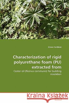 Characterization of rigid polyurethane foam (PU) extracted from Grace Cardoso 9783639334791